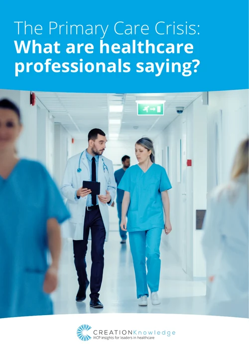 The Primary Care Crisis: What are healthcare professionals saying? cover